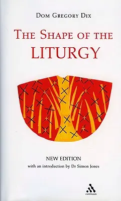 A liturgia alakja, új kiadás - The Shape of the Liturgy, New Edition