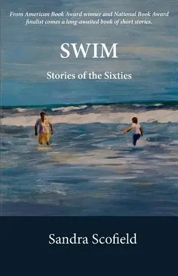 Swim: Történetek a hatvanas évekből - Swim: Stories of the Sixties