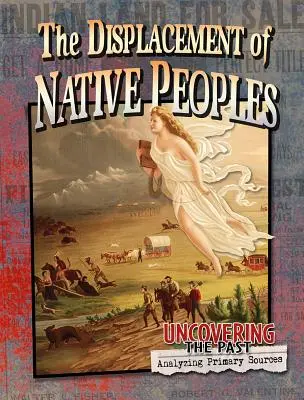 Az őslakos népek kiszorítása - The Displacement of Native Peoples