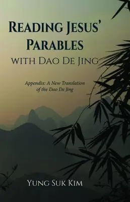 Jézus példázatainak olvasása a Dao De Jinggel - Reading Jesus' Parables with Dao De Jing