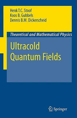 Ultrahideg kvantummezők - Ultracold Quantum Fields