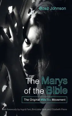 A Biblia Máriái - The Marys of the Bible