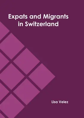 Külföldiek és migránsok Svájcban - Expats and Migrants in Switzerland