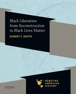 A fekete felszabadítás a rekonstrukciótól a Black Lives Matterig - Black Liberation from Reconstruction to Black Lives Matter