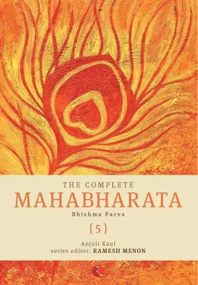 A teljes Mahábhárata [5] Bhishma Parva - The Complete Mahabharata [5] Bhishma Parva