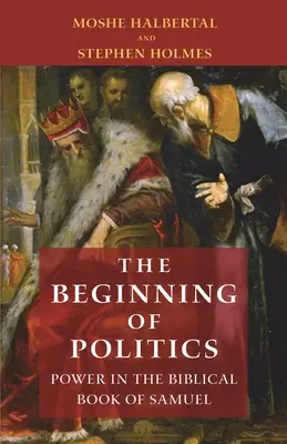 A politika kezdete: A hatalom a bibliai Sámuel könyvében - The Beginning of Politics: Power in the Biblical Book of Samuel