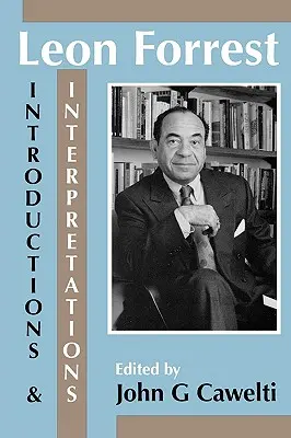 Leon Forrest: Forrest: Bevezetések és értelmezések - Leon Forrest: Introductions and Interpretations