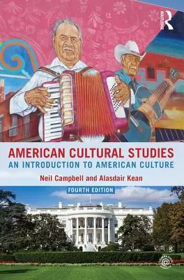 Amerikai kulturális tanulmányok: Bevezetés az amerikai kultúrába - American Cultural Studies: An Introduction to American Culture