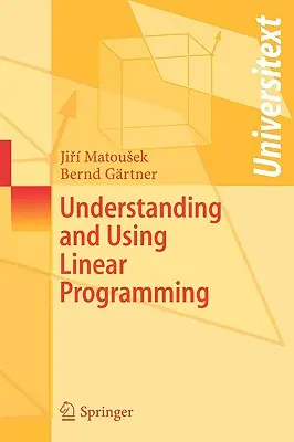 A lineáris programozás megértése és használata - Understanding and Using Linear Programming