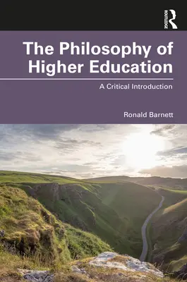 A felsőoktatás filozófiája: A Critical Introduction (Kritikai bevezetés) - The Philosophy of Higher Education: A Critical Introduction