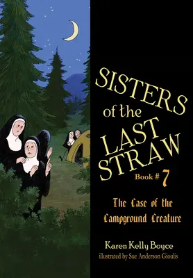 Az utolsó szalmaszál nővérek, 7: A táborhelyi teremtmény esete - Sisters of the Last Straw, 7: Case of the Campground Creature