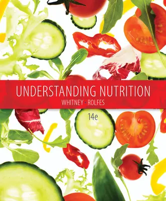 A táplálkozás megértése (Whitney Eleanor (Nutrition and Health Associates)) - Understanding Nutrition (Whitney Eleanor (Nutrition and Health Associates))