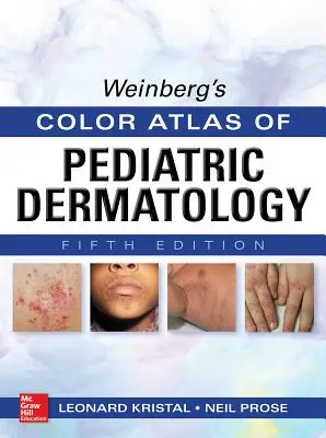 Weinberg's Color Atlas of Pediatric Dermatology (A gyermekbőrgyógyászat színes atlasza) - Weinberg's Color Atlas of Pediatric Dermatology