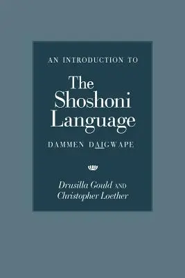 Bevezetés a shoshoni nyelvbe - An Introduction to the Shoshoni Language