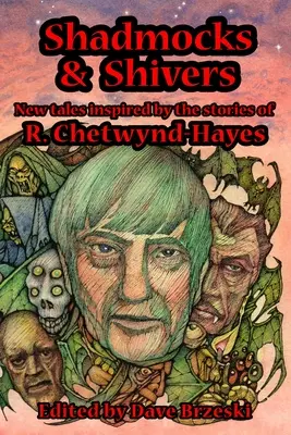 Shadmocks & Shivers: R. Chetwynd-Hayes történetei által ihletett új mesék - Shadmocks & Shivers: New Tales Inspired by the Stories of R. Chetwynd-Hayes