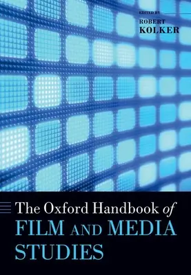 A film- és médiatudományok oxfordi kézikönyve - The Oxford Handbook of Film and Media Studies
