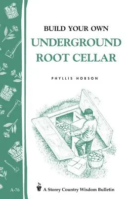 Építsd meg saját földalatti gyökérpincédet - Build Your Own Underground Root Cellar