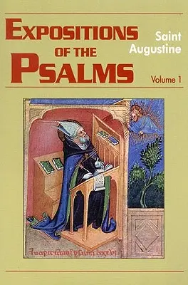 A zsoltárok magyarázata 1-32. - Expositions of the Psalms 1-32