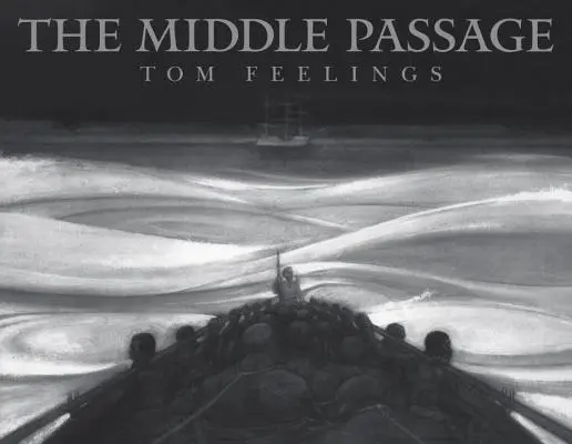 The Middle Passage: Fehér hajók / fekete rakomány - The Middle Passage: White Ships / Black Cargo