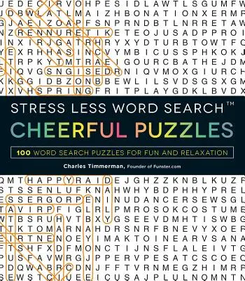 Stresszmentes szókereső - Vidám rejtvények: 100 szókereső rejtvény a szórakozásért és a kikapcsolódásért - Stress Less Word Search - Cheerful Puzzles: 100 Word Search Puzzles for Fun and Relaxation