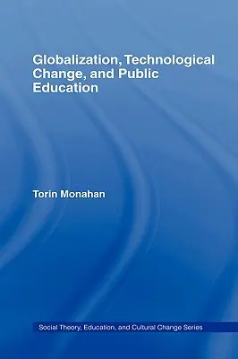 Globalizáció, technológiai változás és közoktatás - Globalization, Technological Change, and Public Education