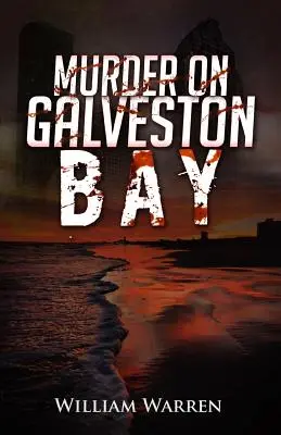 Gyilkosság a Galveston-öbölben - Murder on Galveston Bay