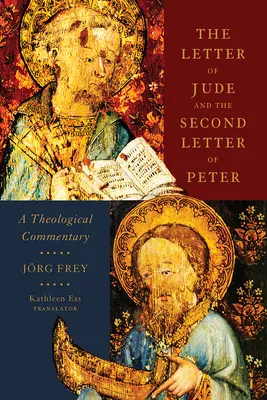 Júdás levele és Péter második levele: Júdás könyve: Egy teológiai kommentár - The Letter of Jude and the Second Letter of Peter: A Theological Commentary