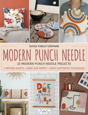 Modern puncsos tű: Modern és friss lyukasztótű-projektek - Modern Punch Needle: Modern and Fresh Punch Needle Projects