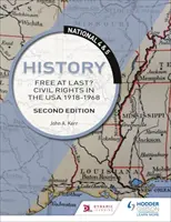 National 4 & 5 History: Végre szabadon? Polgárjogok az USA-ban 1918-1968, második kiadás - National 4 & 5 History: Free at Last? Civil Rights in the USA 1918-1968, Second Edition