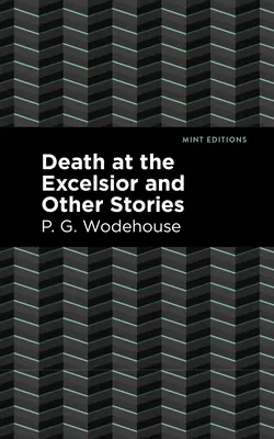 Halál az Excelsiorban és más történetek - Death at the Excelsior and Other Stories