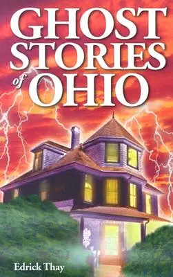 Ohio szellemtörténetei - Ghost Stories of Ohio