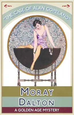 Alan Copeland esete: Egy aranykori rejtély - The Case of Alan Copeland: A Golden Age Mystery