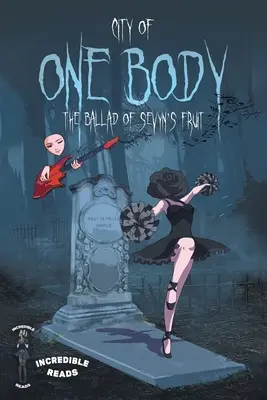 Egy test városa: Sevyn Gyümölcs balladája - City of One Body: The Ballad of Sevyn's Fruit