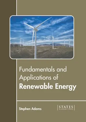 A megújuló energiaforrások alapjai és alkalmazásai - Fundamentals and Applications of Renewable Energy