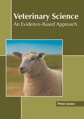 Állatorvosi tudomány: An Evidence-Based Approach - Veterinary Science: An Evidence-Based Approach