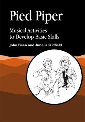 Pied Piper - Zenei tevékenységek az alapkészségek fejlesztésére - Pied Piper - Musical Activities to Develop Basic Skills