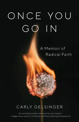 Ha egyszer bemész: A radikális hit emlékirata - Once You Go in: A Memoir of Radical Faith