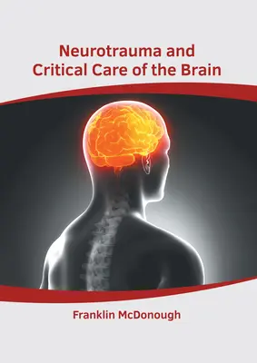 Neurotrauma és az agy kritikus ellátása - Neurotrauma and Critical Care of the Brain