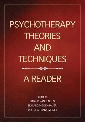 Pszichoterápiás elméletek és technikák: A Reader - Psychotherapy Theories and Techniques: A Reader