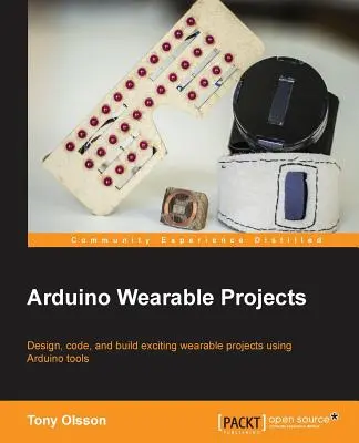 Arduino viselhető projektek - Arduino Wearable Projects