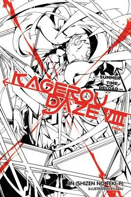 Kagerou Daze, Vol. 8 (Light Novel): Summer Time Reload (Jin (Shizen No Teki-P))