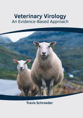 Állatorvosi virológia: A bizonyítékokon alapuló megközelítés - Veterinary Virology: An Evidence-Based Approach