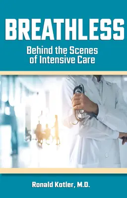 Breathless: Az együttérzés szerepe a sürgősségi ellátásban - Breathless: The Role of Compassion in Critical Care