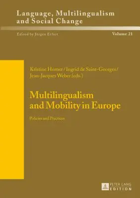 Többnyelvűség és mobilitás Európában: Politikák és gyakorlatok - Multilingualism and Mobility in Europe: Policies and Practices