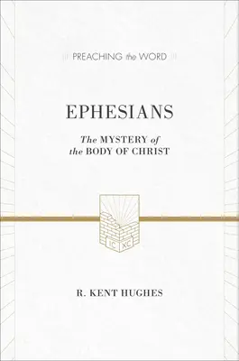 Efézusi levél: Krisztus testének misztériuma (ESV Edition) - Ephesians: The Mystery of the Body of Christ (ESV Edition)