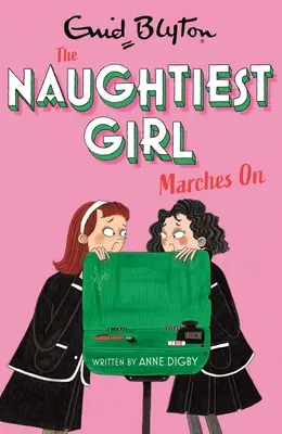 A legcsintalanabb lány tovább menetel: Könyv 10. - Naughtiest Girl Marches on: Book 10