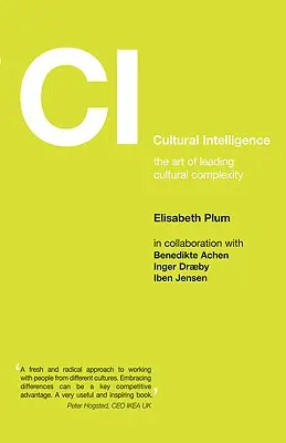 Kulturális intelligencia: A kulturális komplexitás vezetésének művészete - Cultural Intelligence: The Art of Leading Cultural Complexity