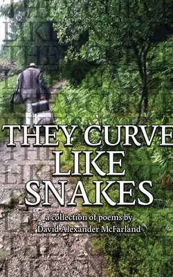 Görbülnek, mint a kígyók - They Curve Like Snakes