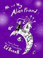 Én és az idegen barátom - Kozmikus versek a barátságról - Me and My Alien Friend - Cosmic Poems about Friendship