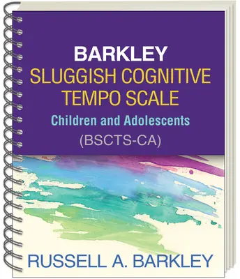 Barkley Lassú kognitív tempó skála - Gyermekek és serdülők (Bscts-Ca) - Barkley Sluggish Cognitive Tempo Scale--Children and Adolescents (Bscts-Ca)